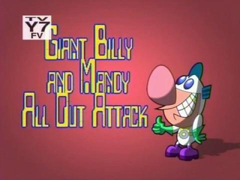 Giant Billy and Mandy All Out Attack