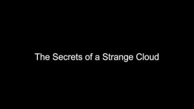 The Secrets of a Strange Cloud