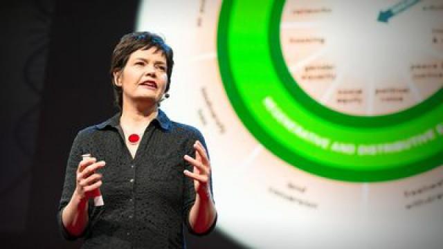 Kate Raworth: A healthy economy should be designed to thrive, not grow