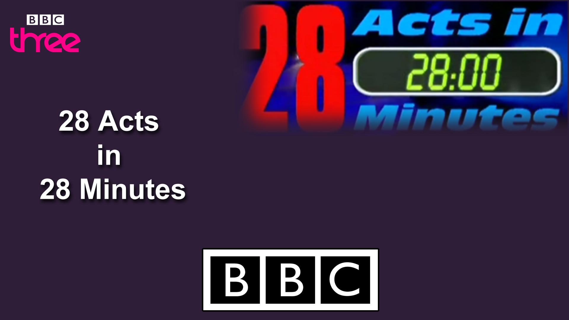 28 Acts In 28 Minutes