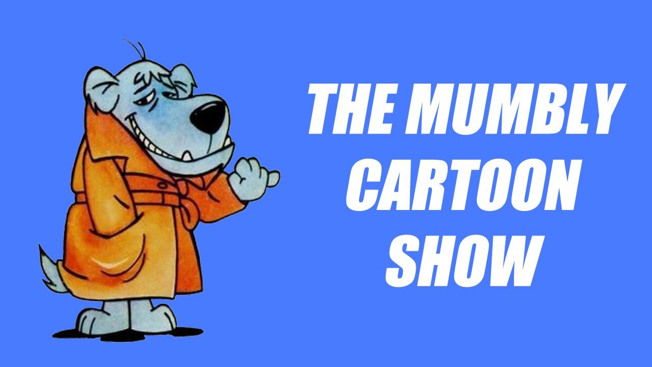 The Mumbly Cartoon Show