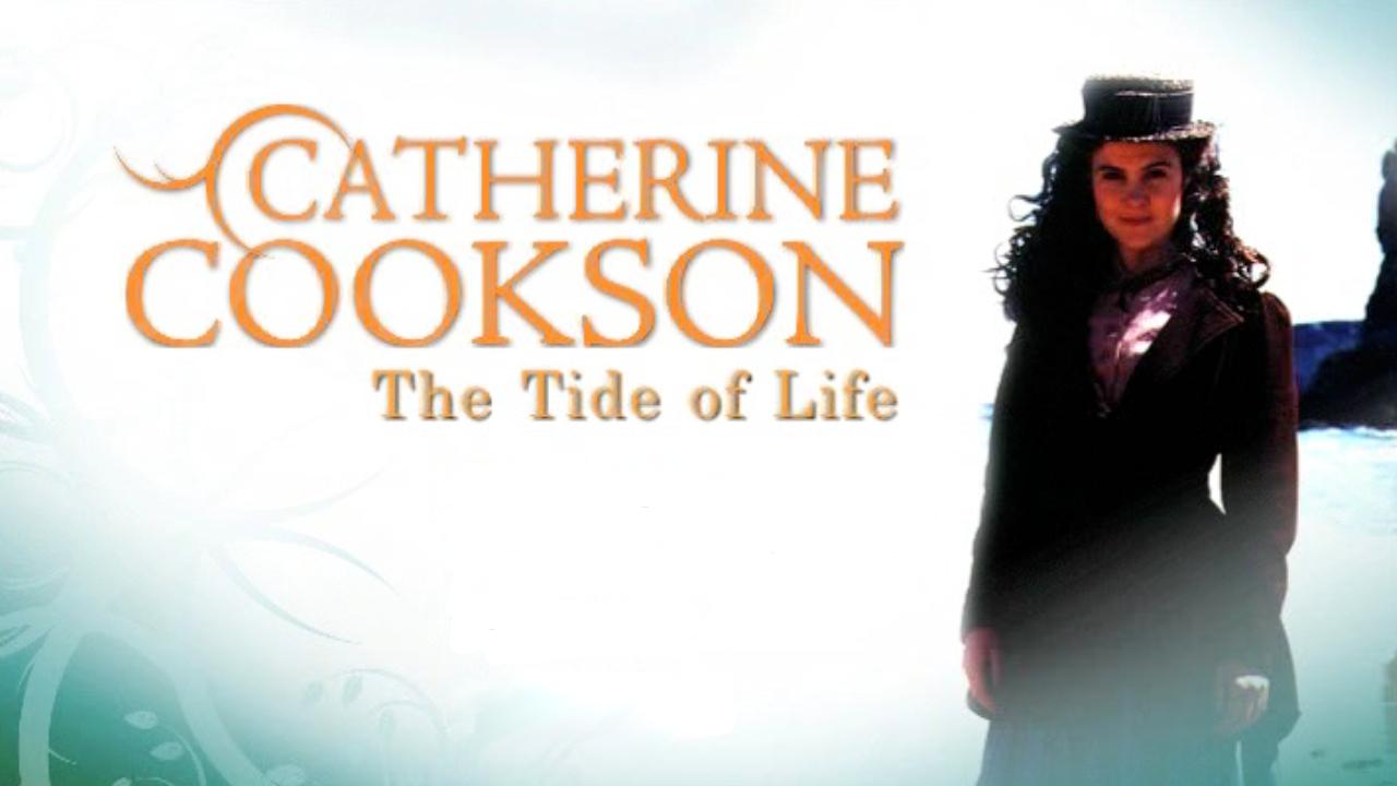 Catherine Cookson's The Tide of Life