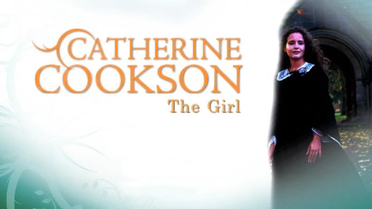 Catherine Cookson's The Girl