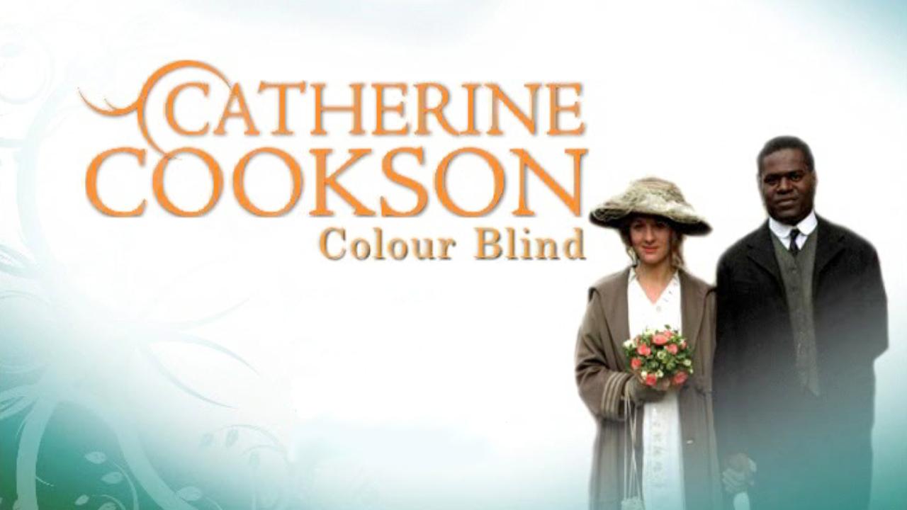 Catherine Cookson's  Colour Blind