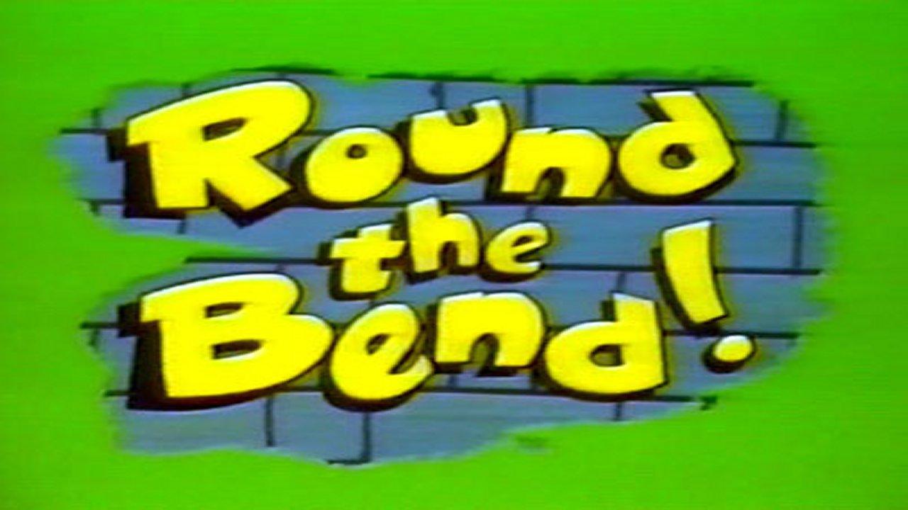 Round the Bend