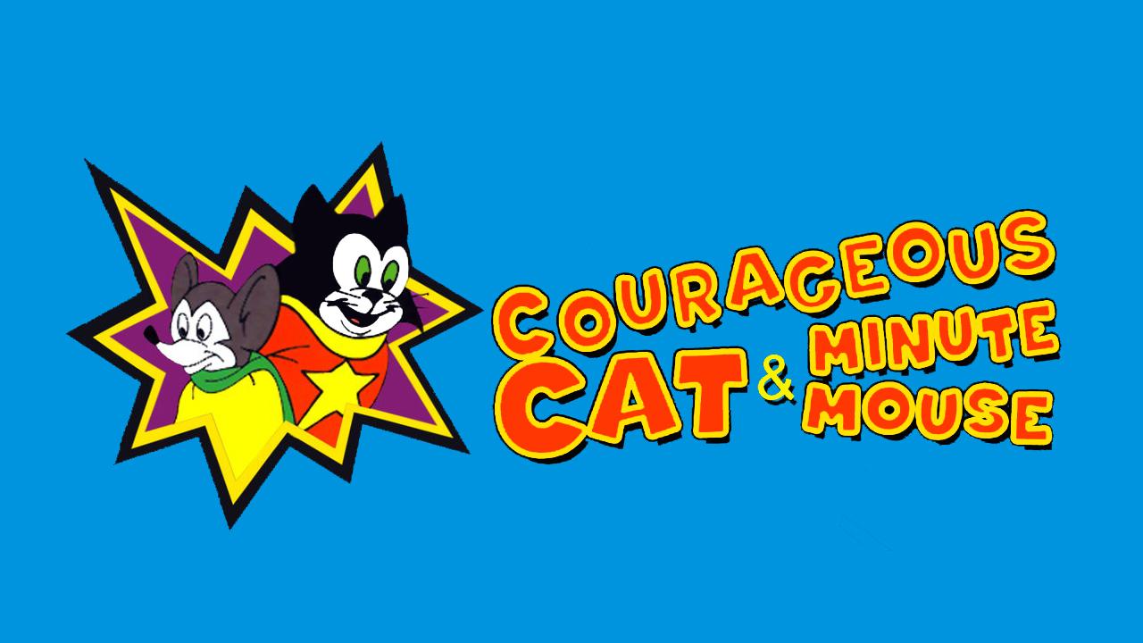 Courageous Cat and Minute Mouse