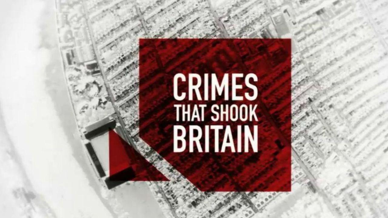 Crimes That Shook Britain