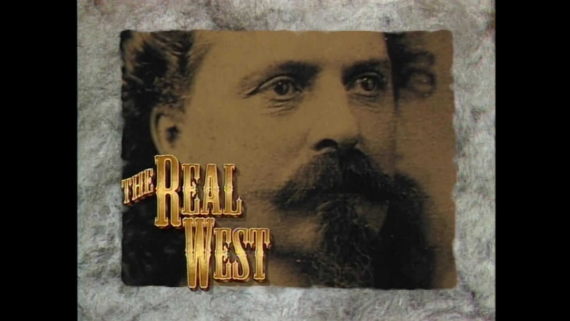 The Real West: Cowboys & Outlaws