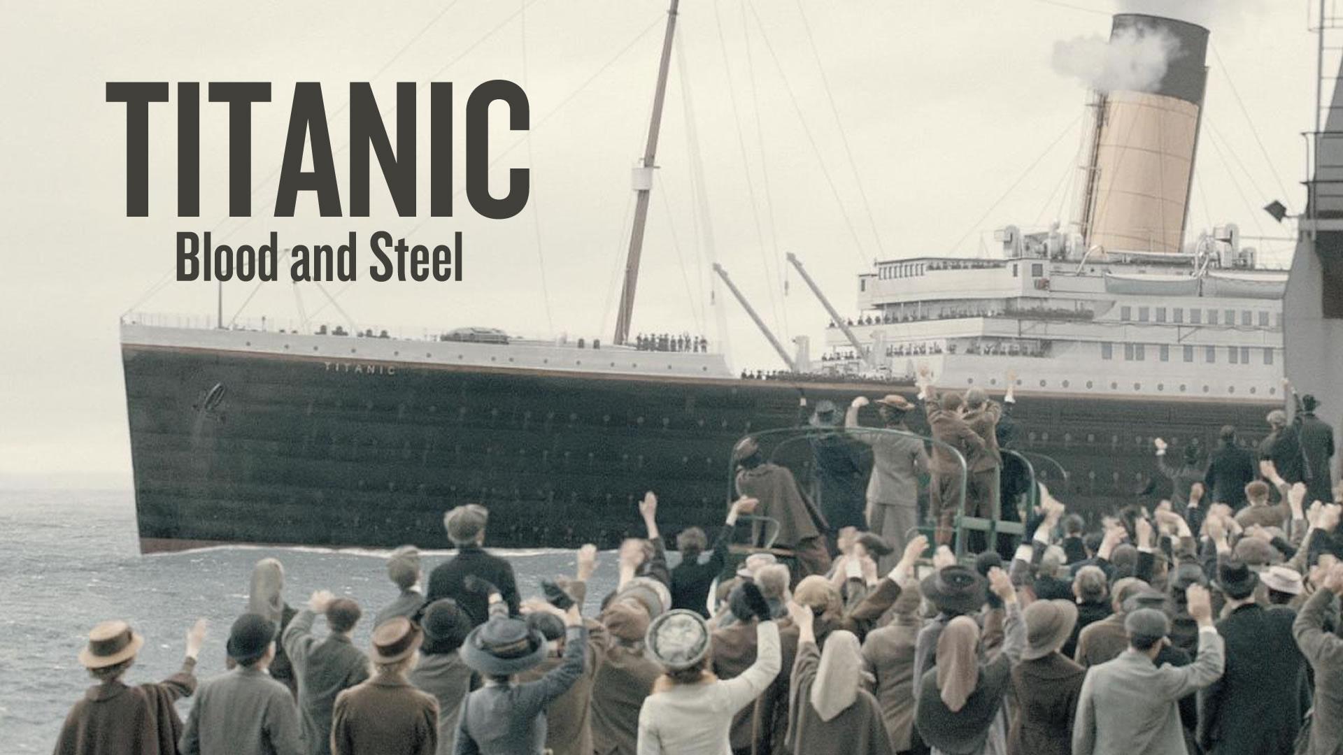 Titanic: Blood and Steel