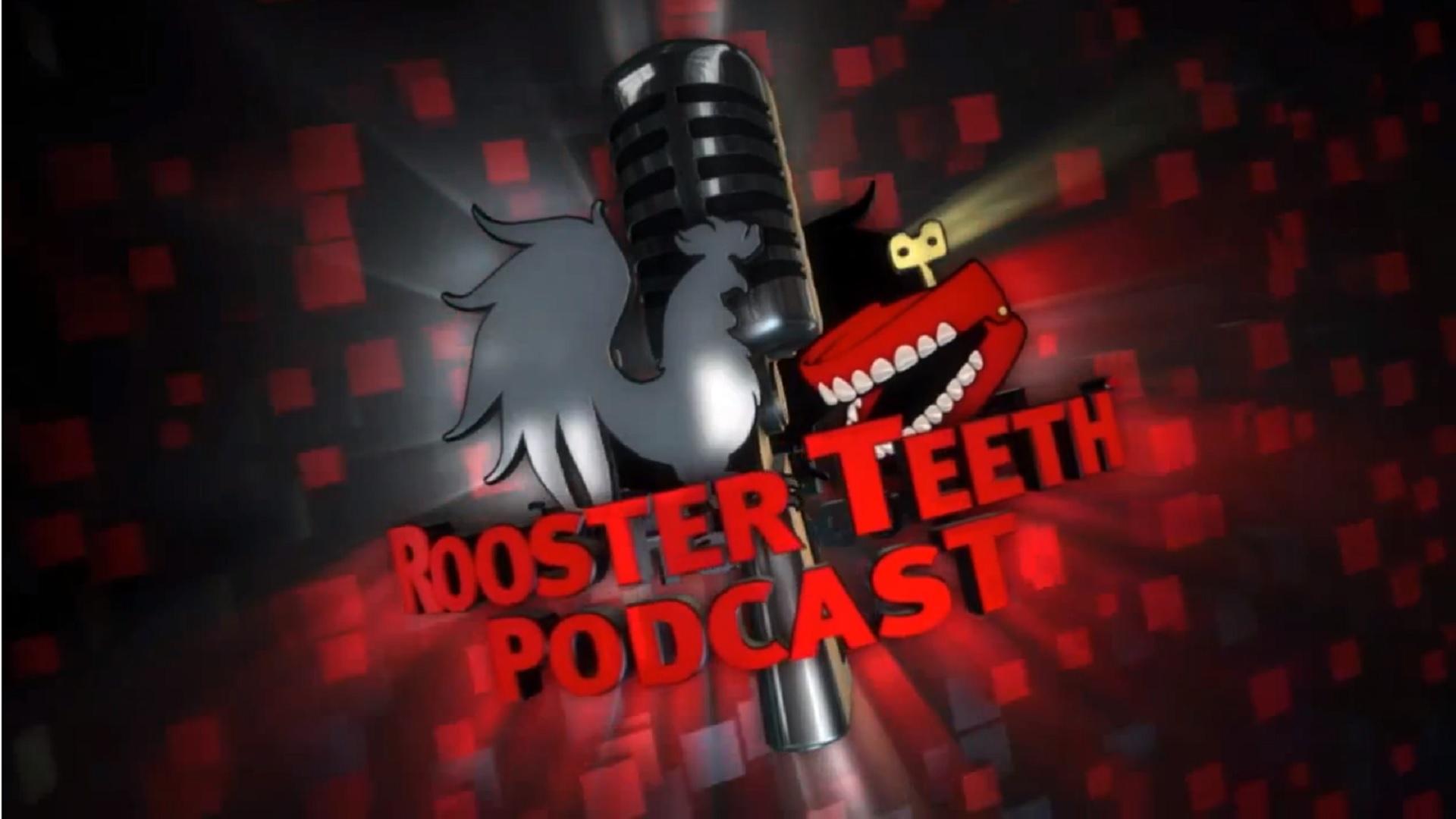 Rooster Teeth Podcast