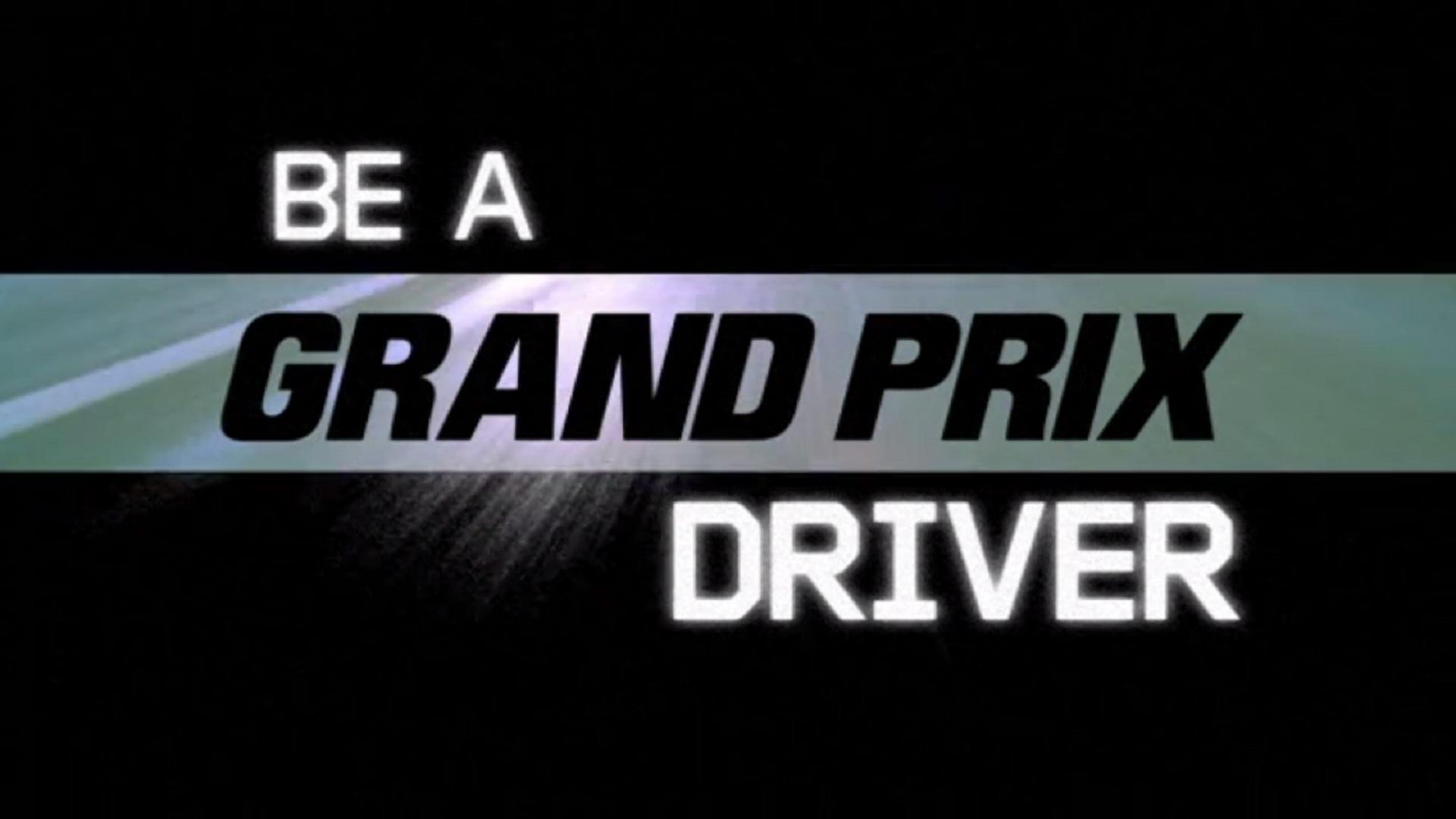 Be a Grand Prix Driver