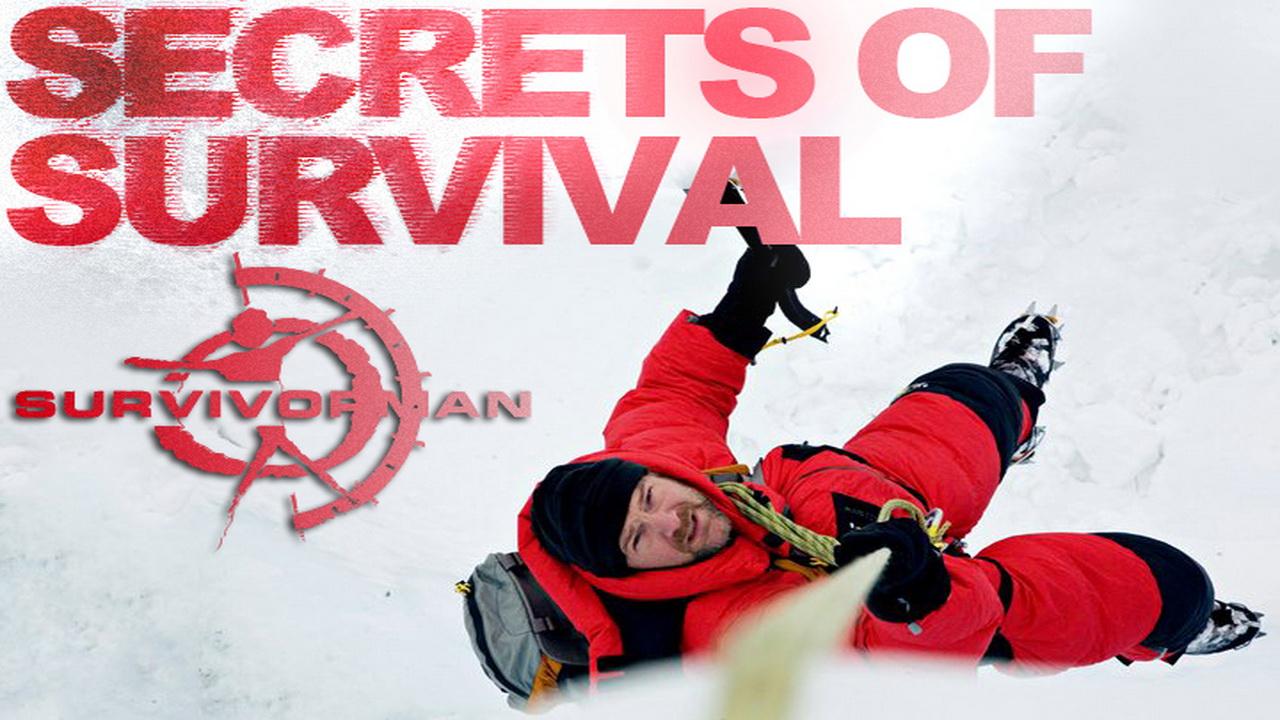 Survivorman's Secrets of Survival