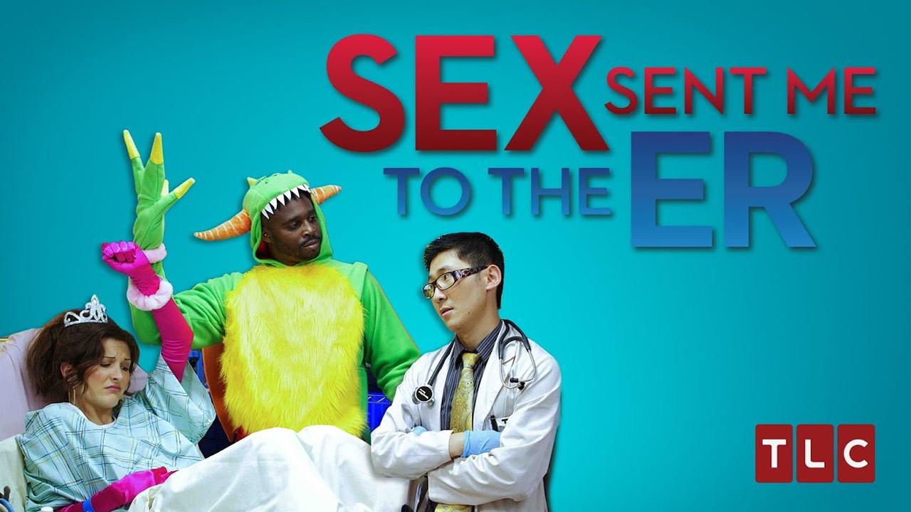 Sex Sent Me to the ER | TV Time