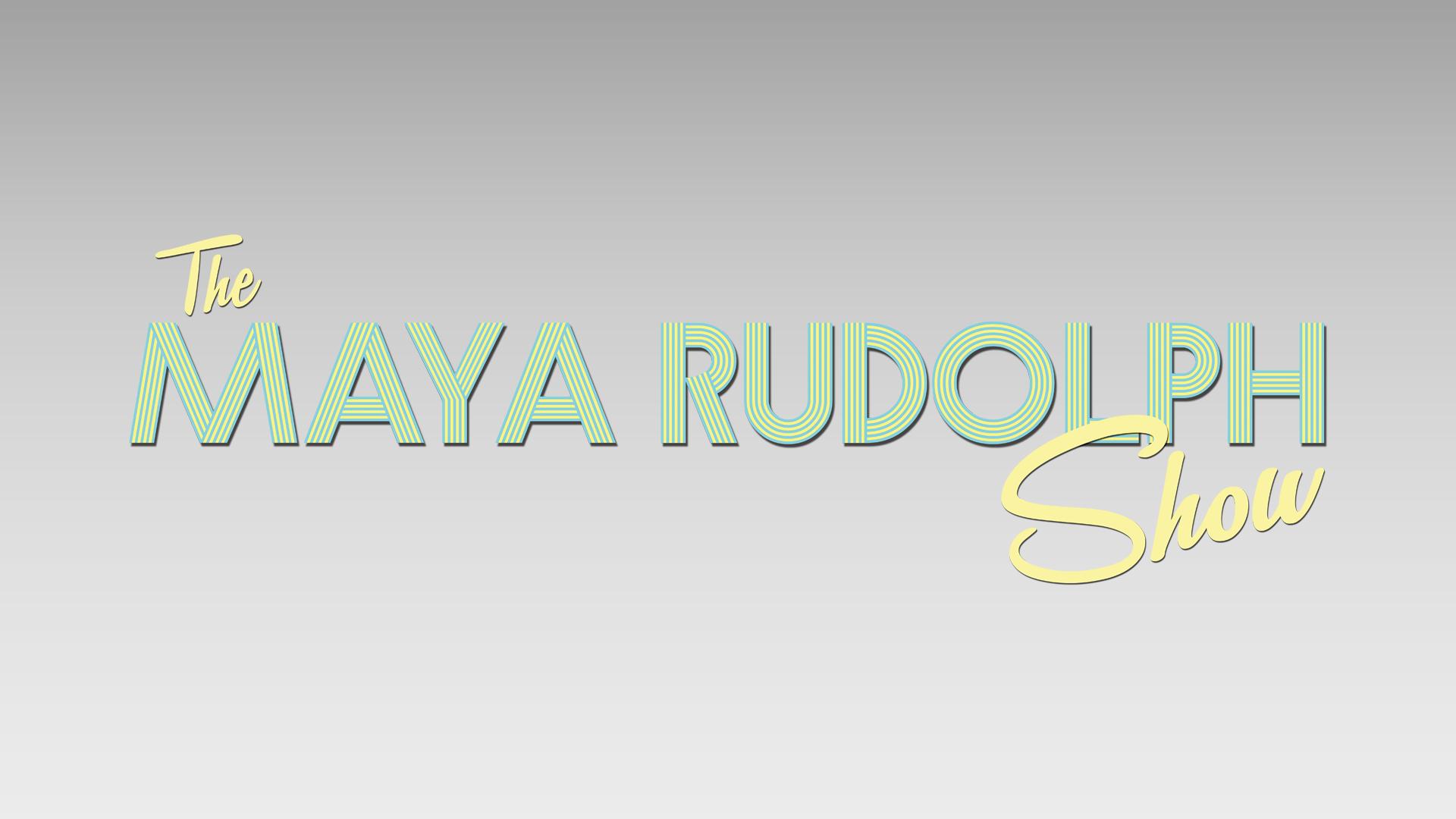 The Maya Rudolph Show