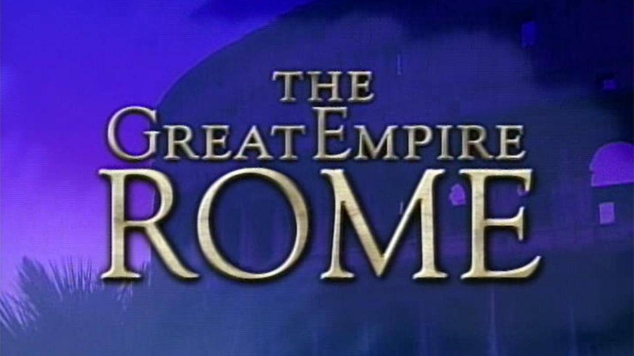 The Great Empire: Rome