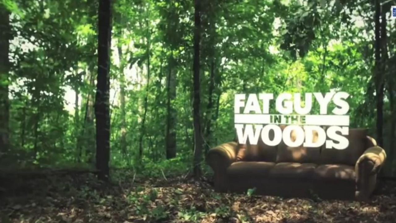 Fat Guys in the Woods | TV Time