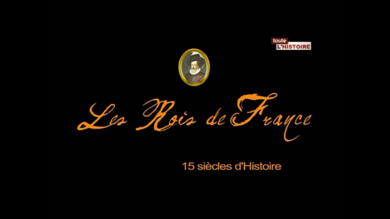 Kings of France : 15 centuries of history