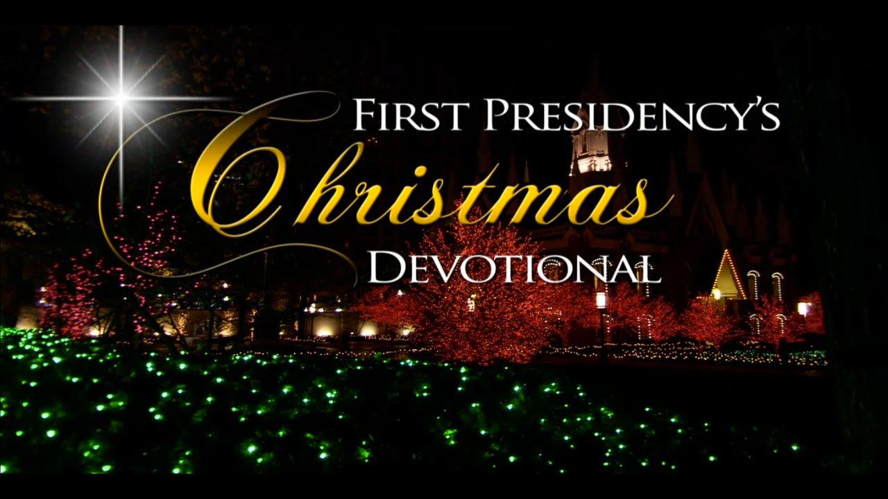 First Presidency's Christmas Devotional