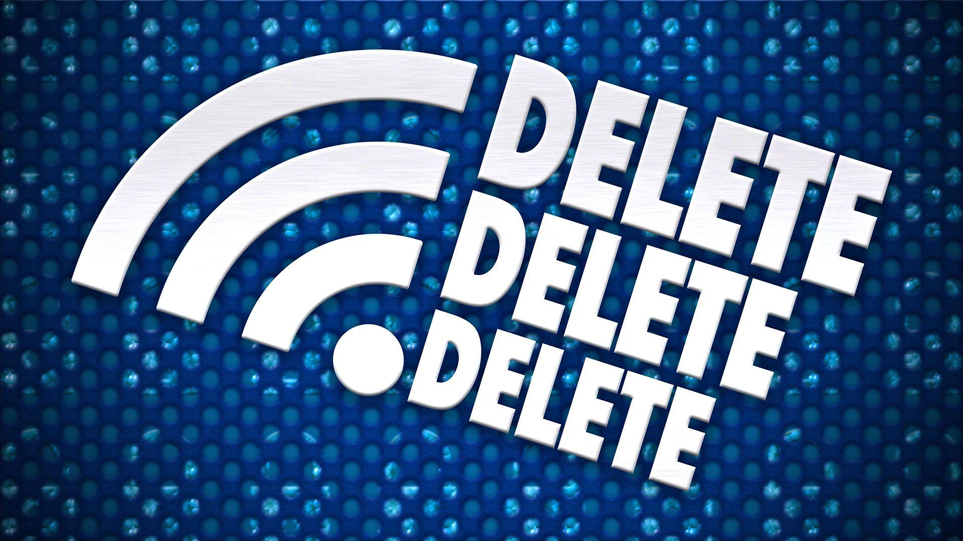 Delete, Delete, Delete