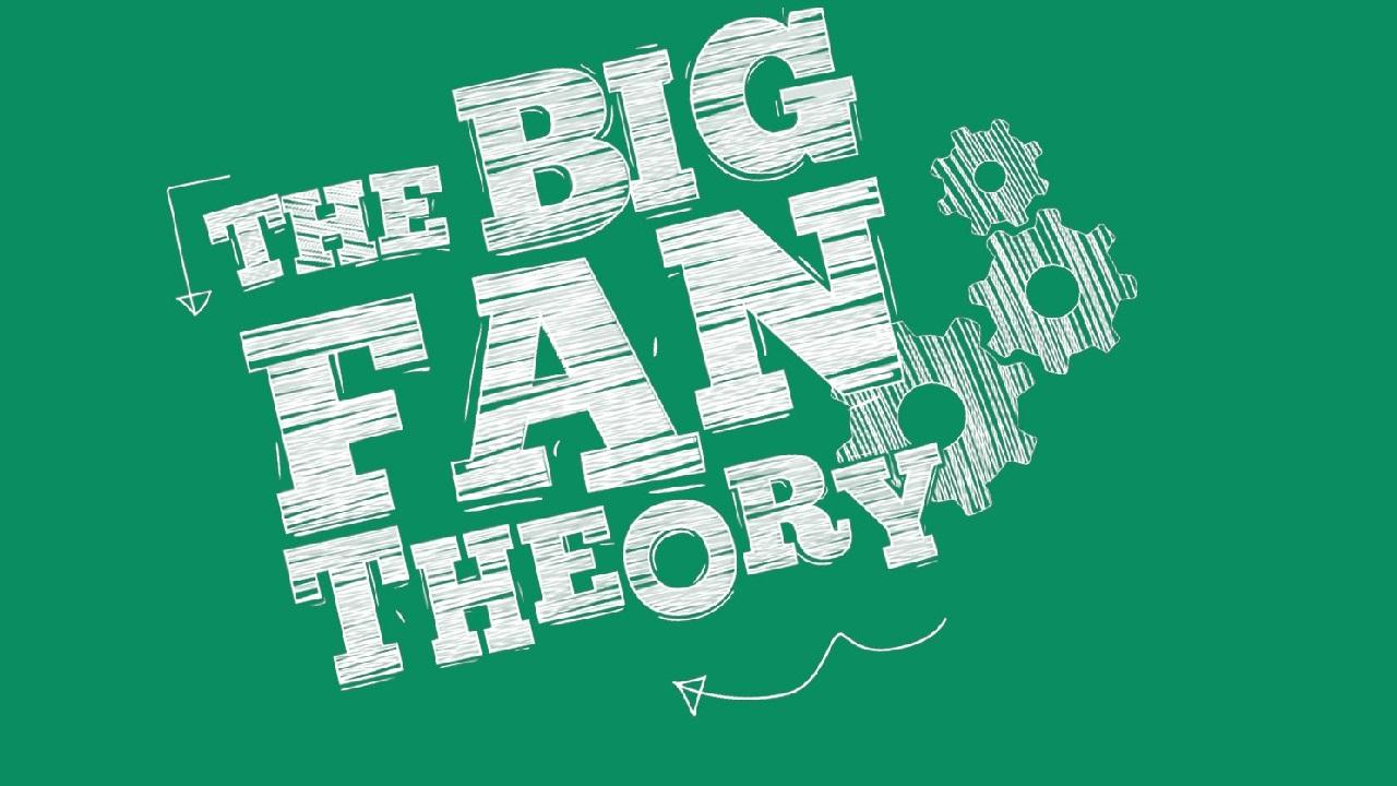 The Big Fan Theory