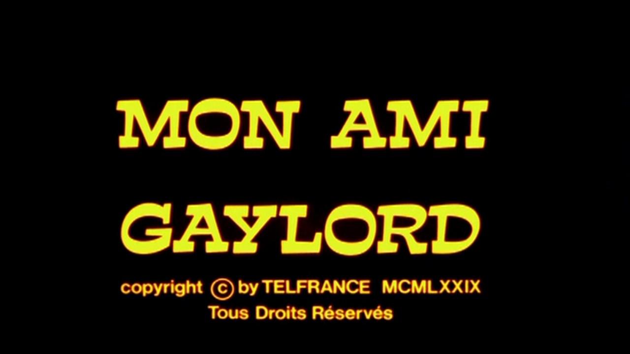 Mon ami Gaylord