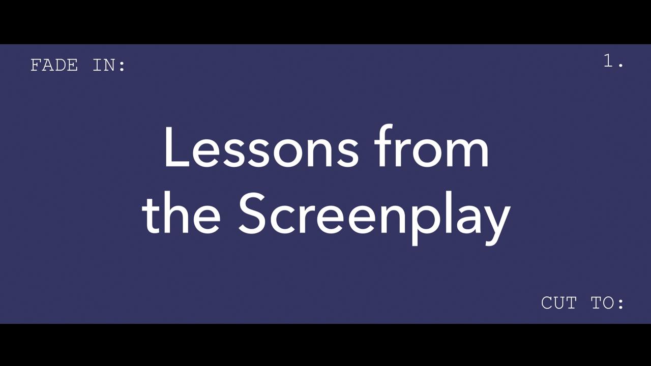 Lessons from the Screenplay