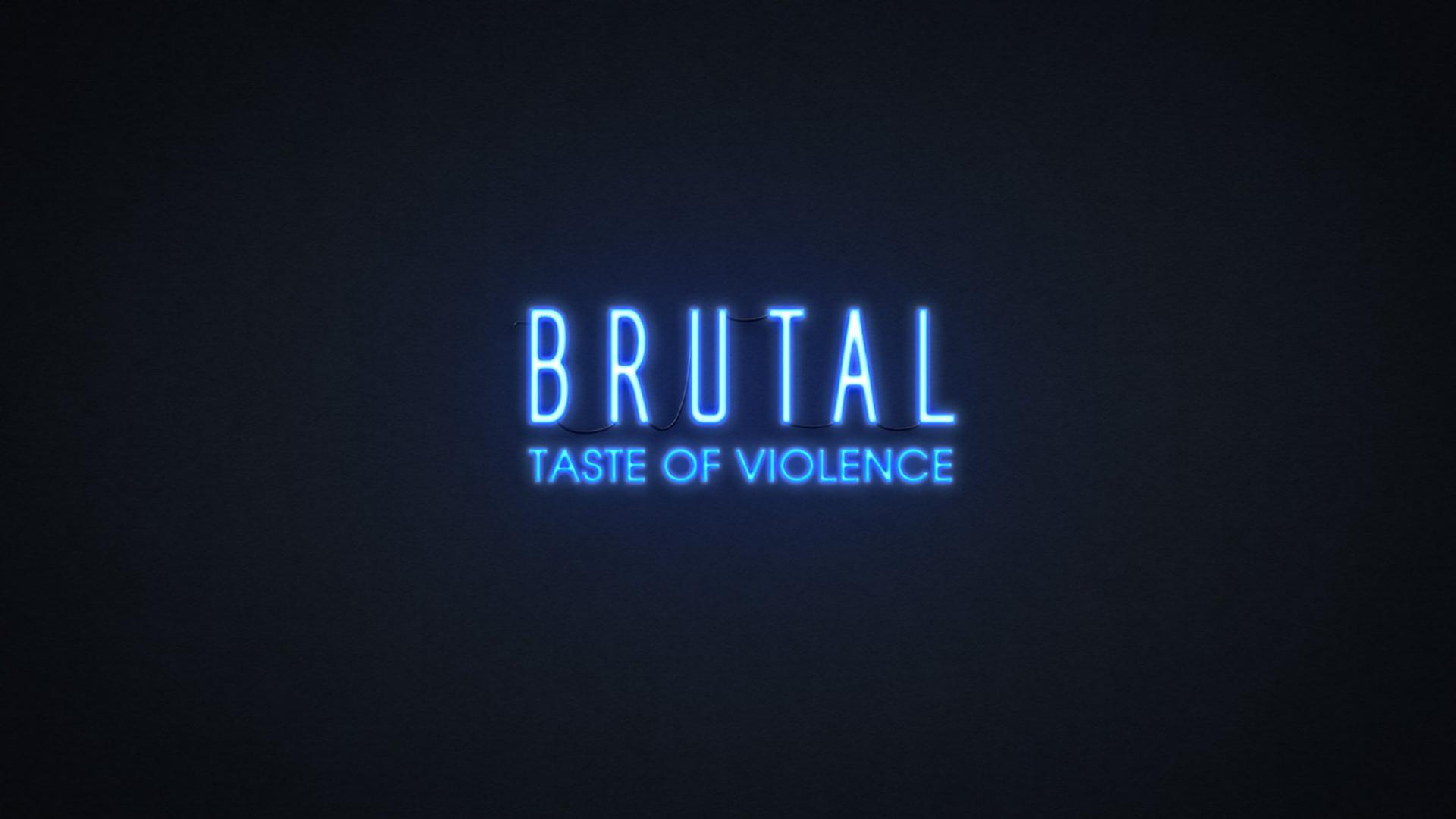 Brutal: Taste of Violence