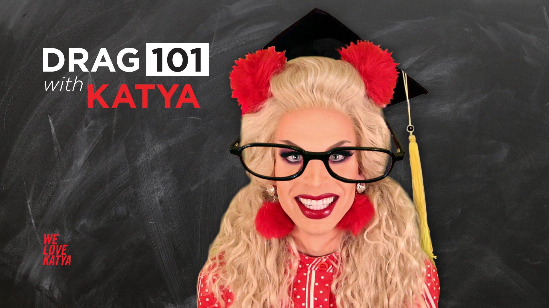 Drag 101 with Katya