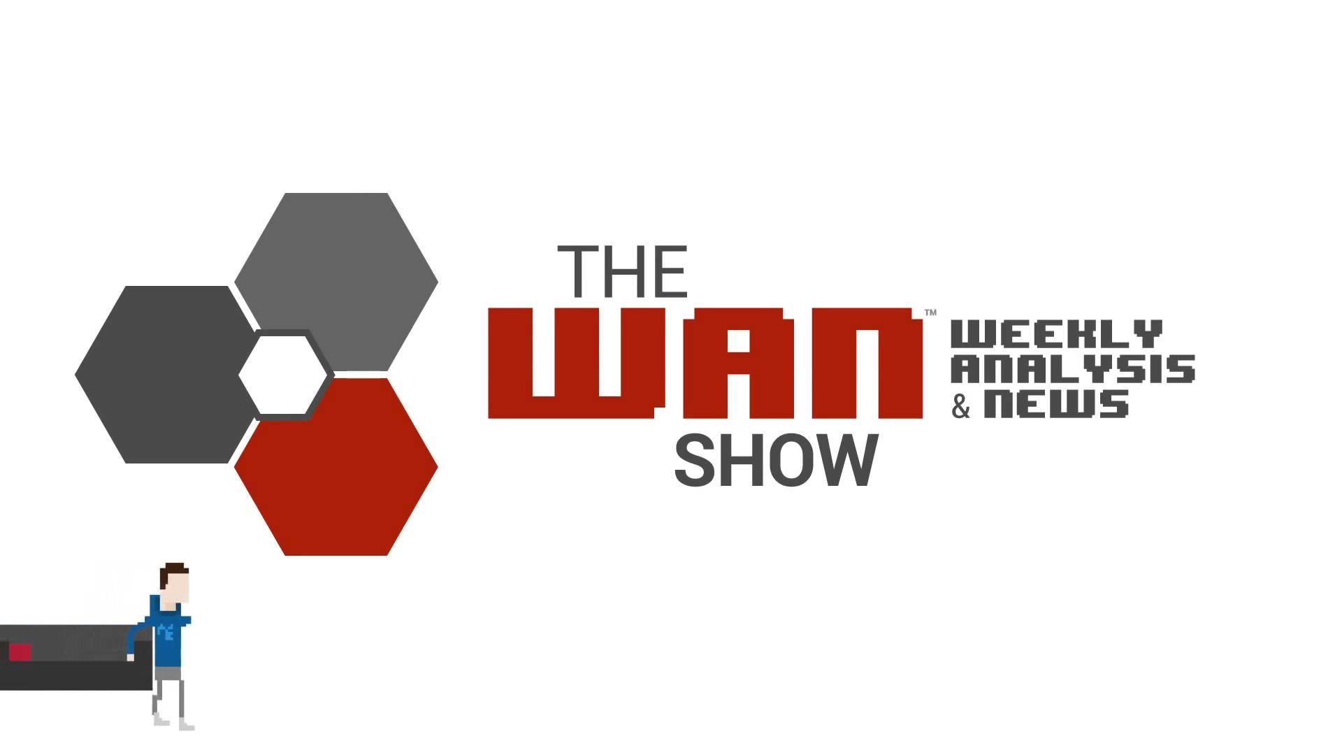 The WAN Show