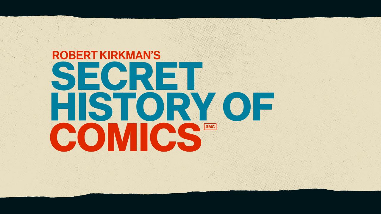 Robert Kirkman's Secret History of Comics