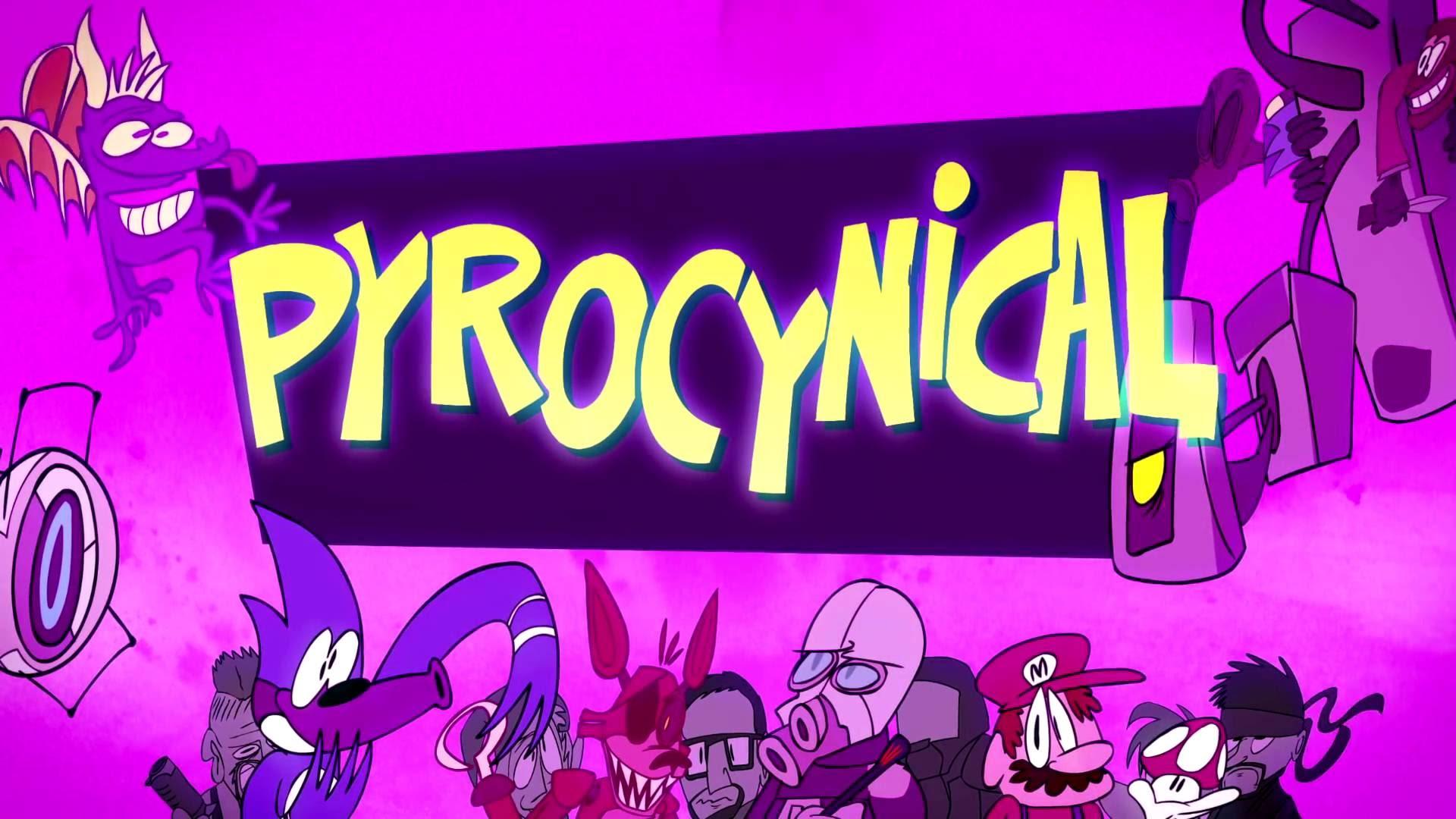 Pyrocynical