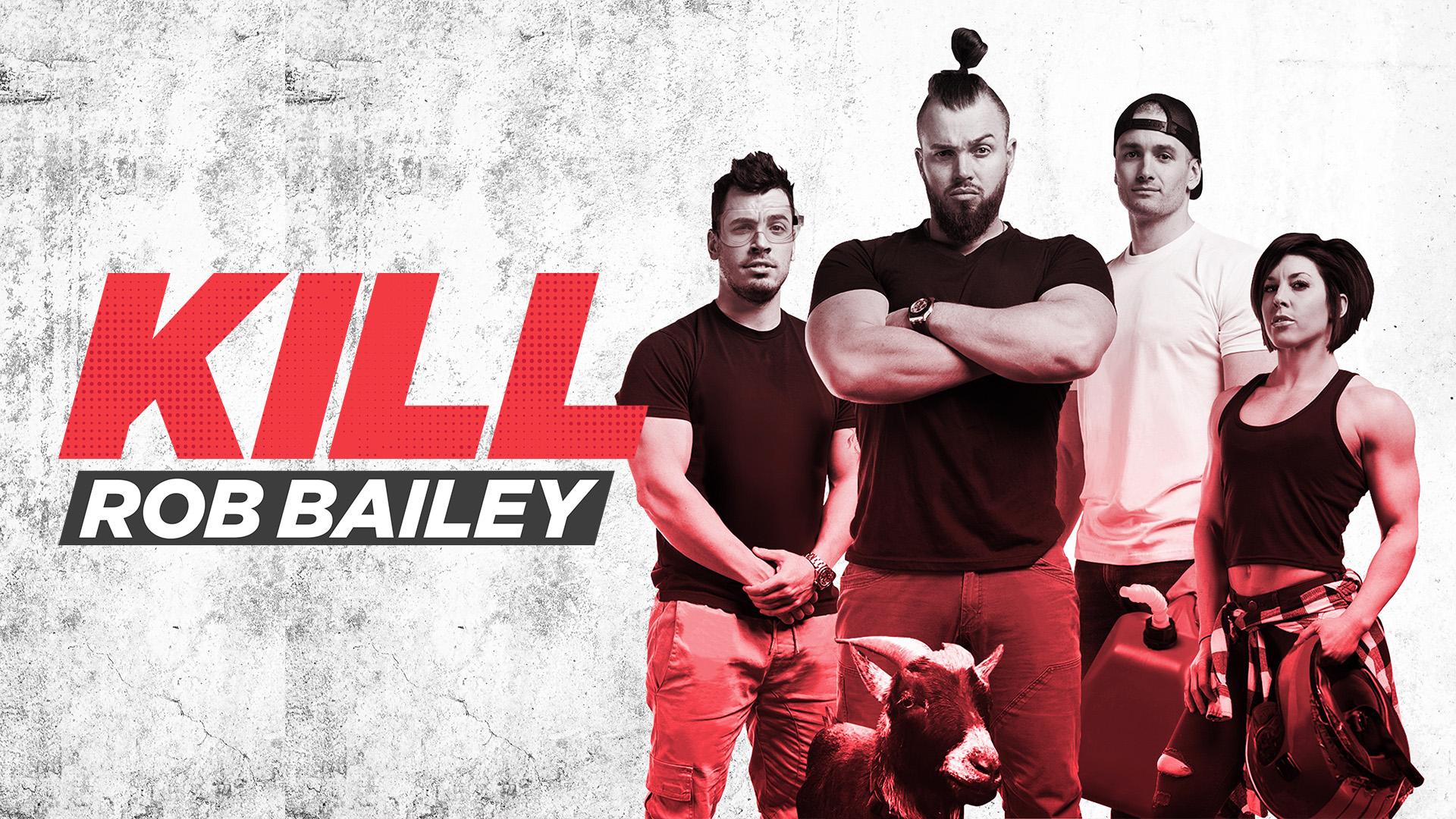 Kill Rob Bailey