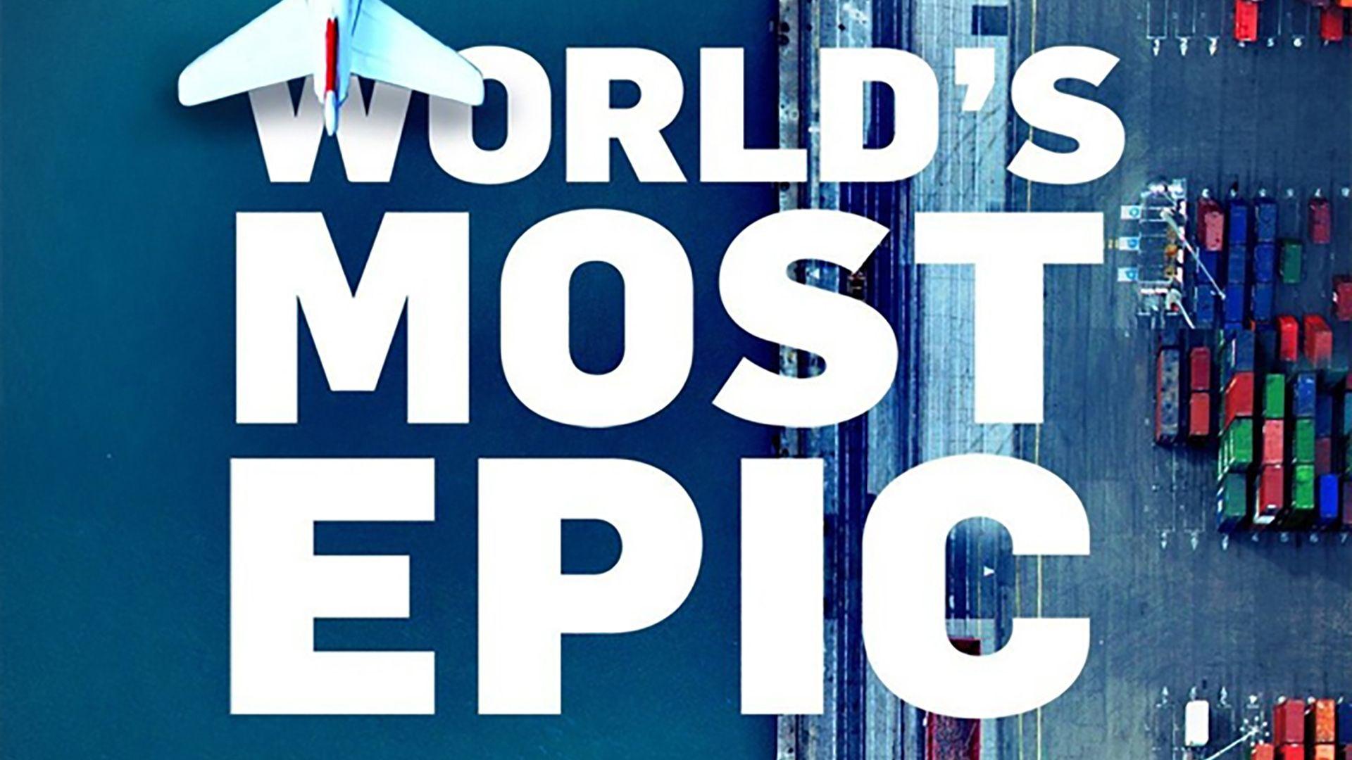 World’s Most Epic