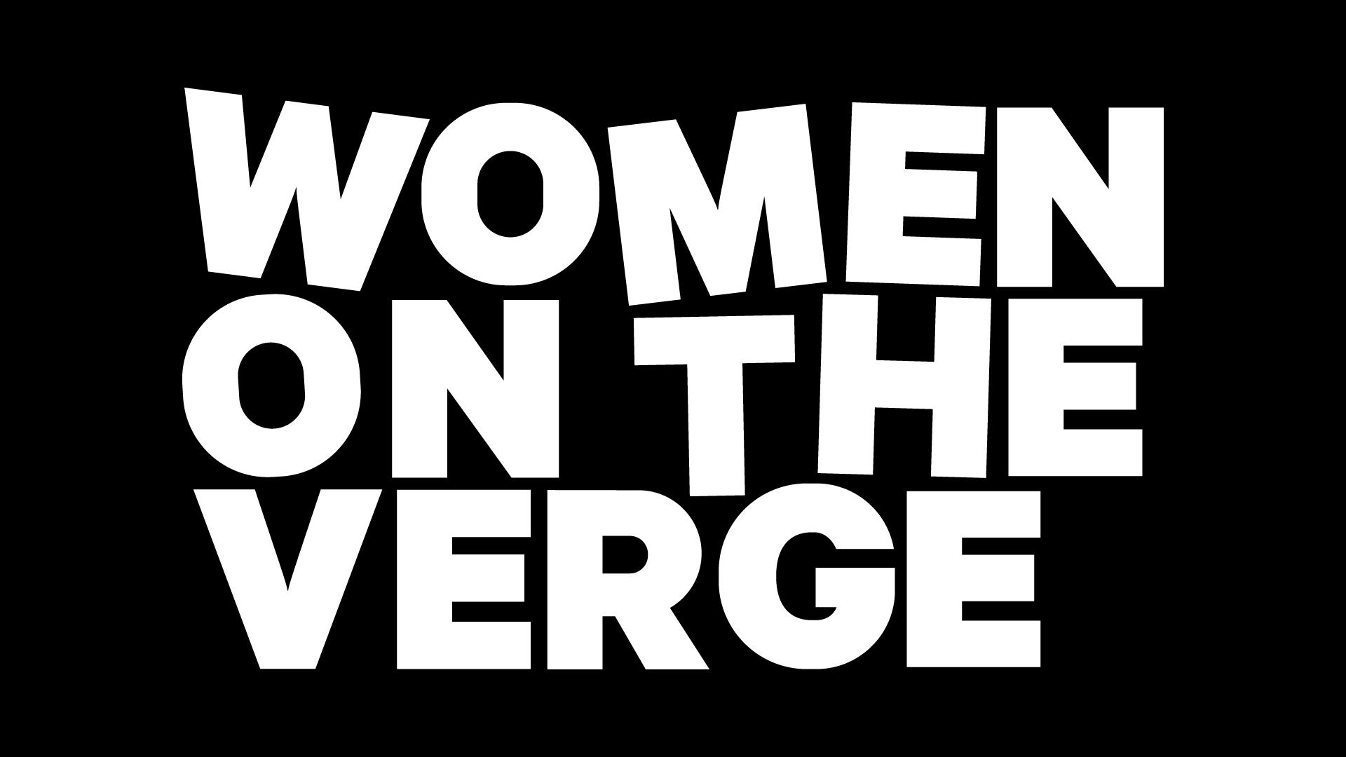 Women on the Verge