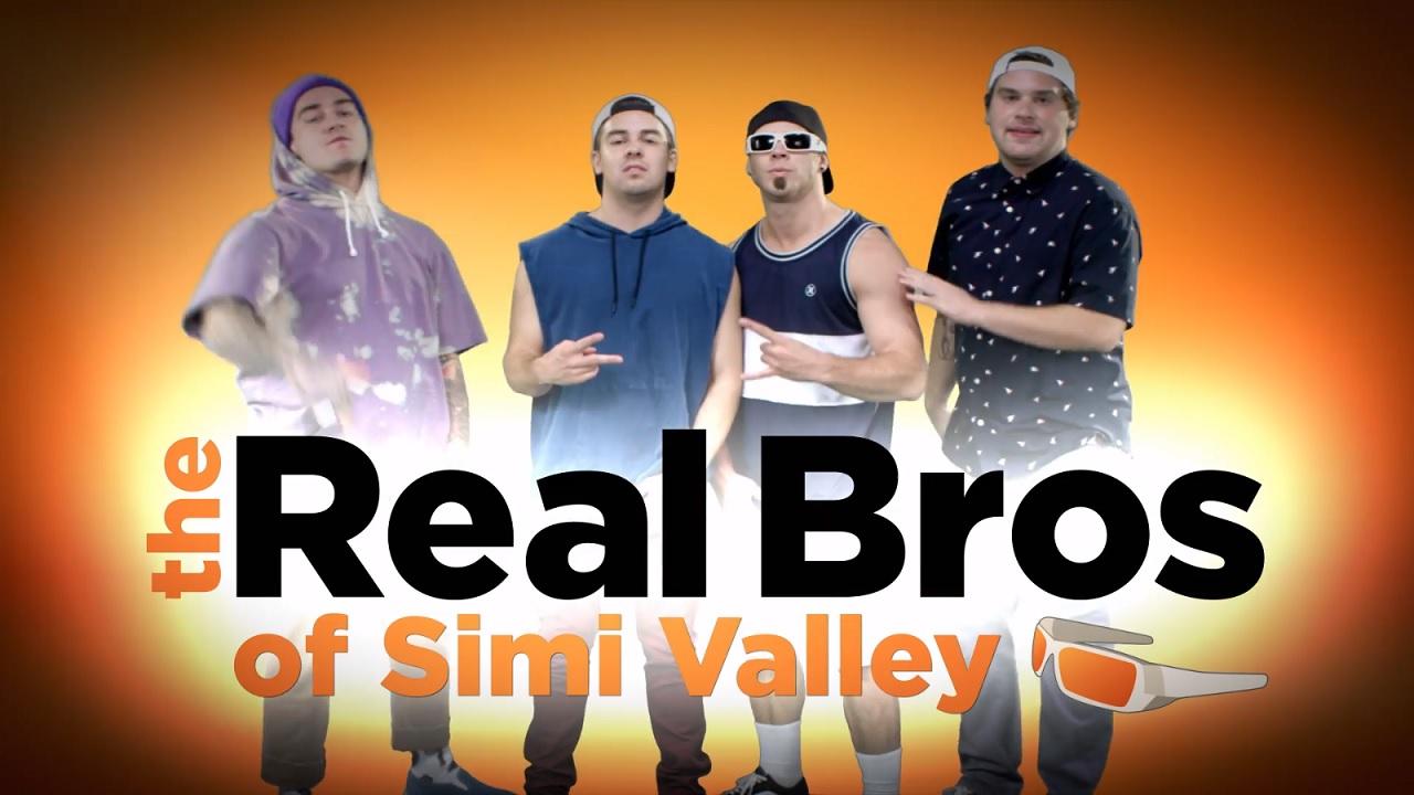 The Real Bros of Simi Valley