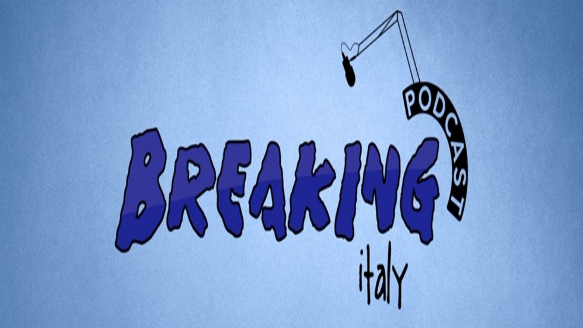 Breaking Italy Podcast