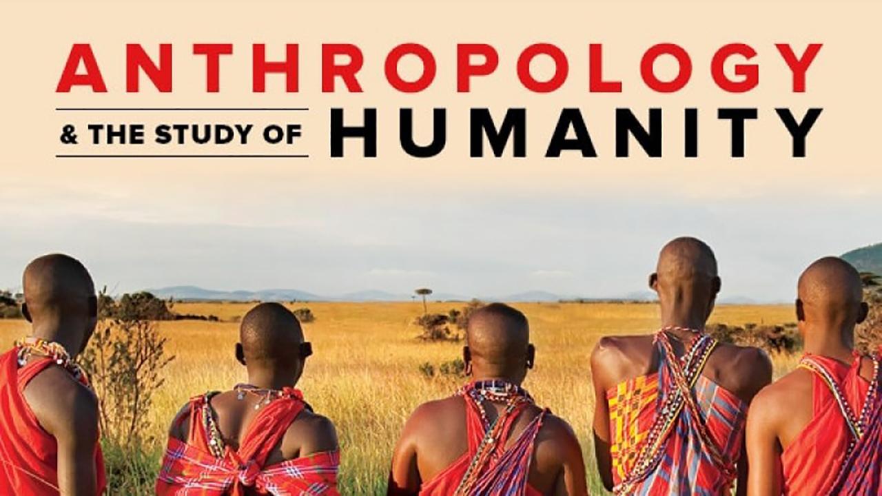 Antropología y el estudio de la humanidad