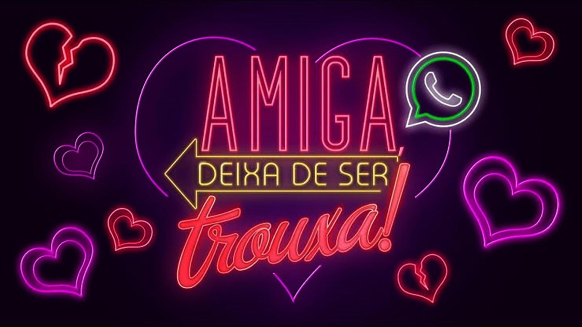 AMIGA, DEIXA DE SER TROUXA!