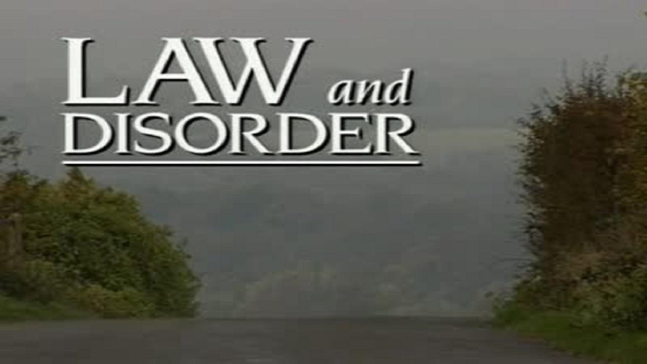 Law and Disorder