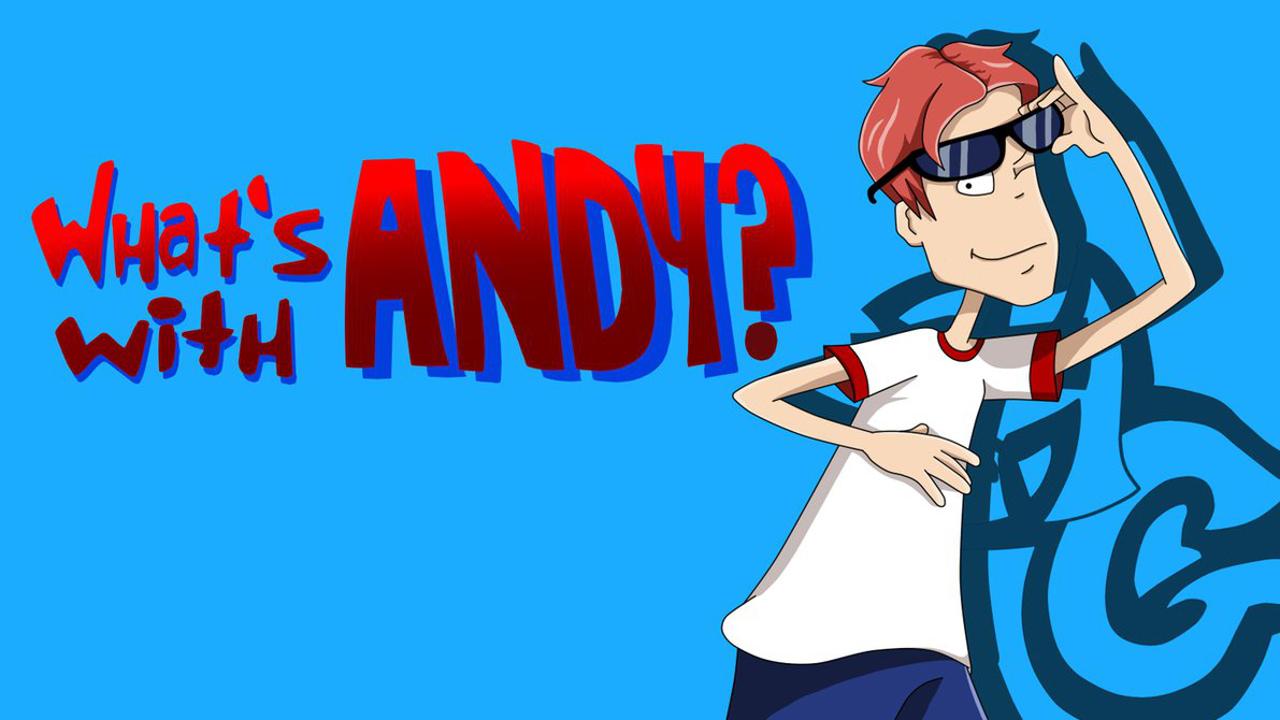 What's with Andy?