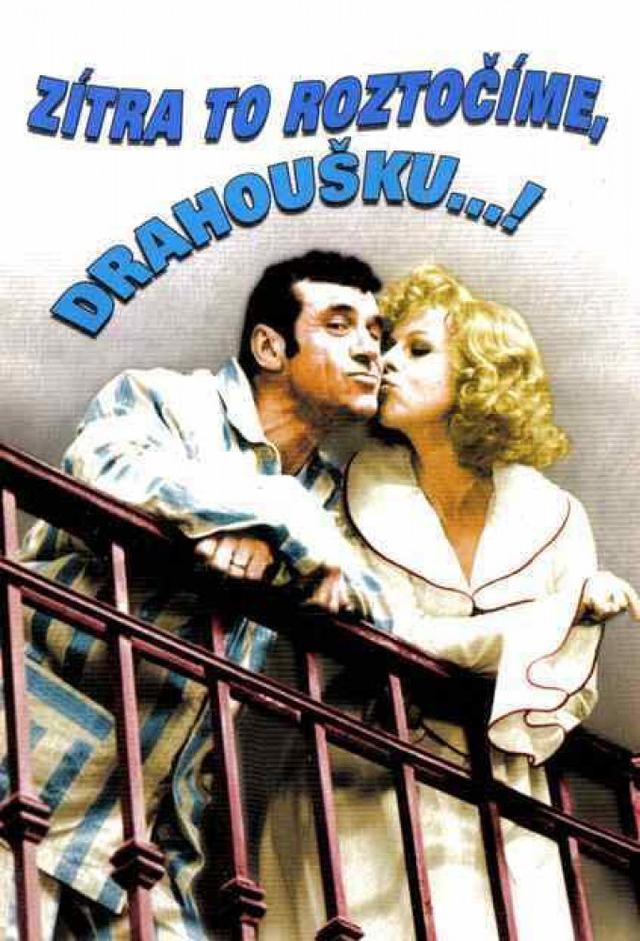 Zítra to roztočíme, drahoušku...!