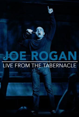 Joe Rogan: Live from the Tabernacle