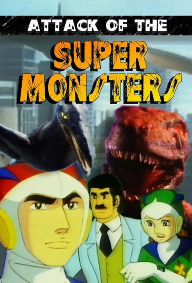 Attack of the Super Monsters