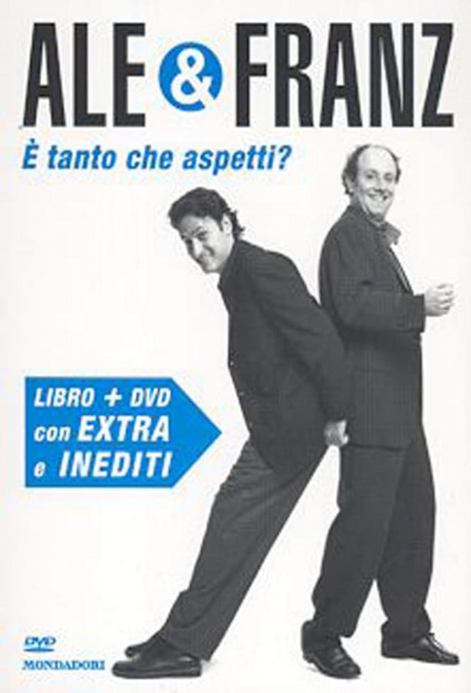 Ale e Franz - È tanto che aspetti?