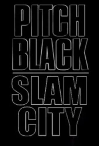 Pitch Black: Slam City