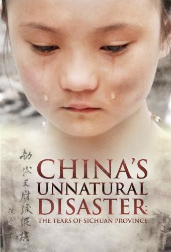 China's Unnatural Disaster: The Tears of Sichuan Province