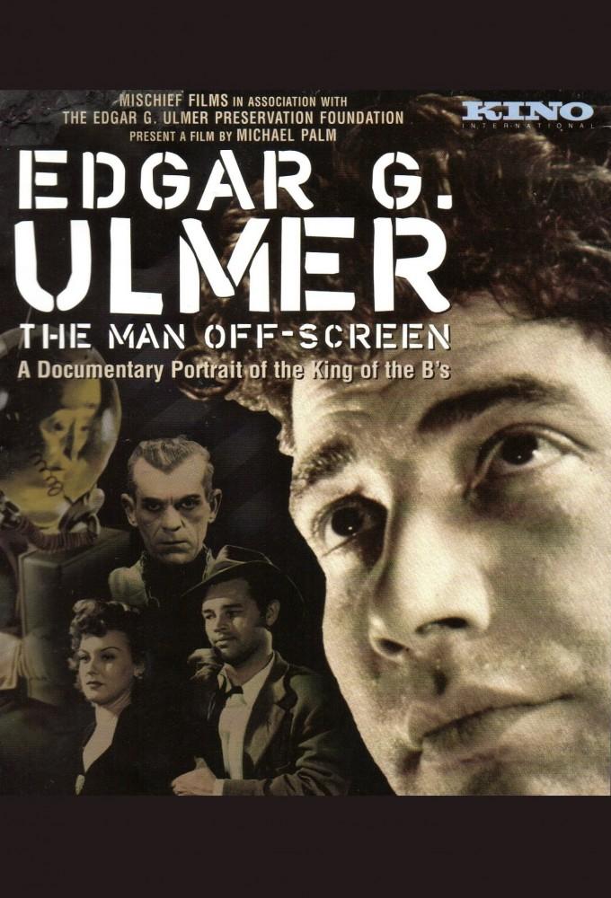 Edgar G. Ulmer: The Man Off-screen