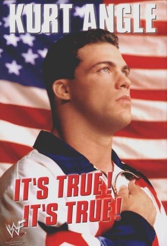 Kurt Angle: It's True! It's True