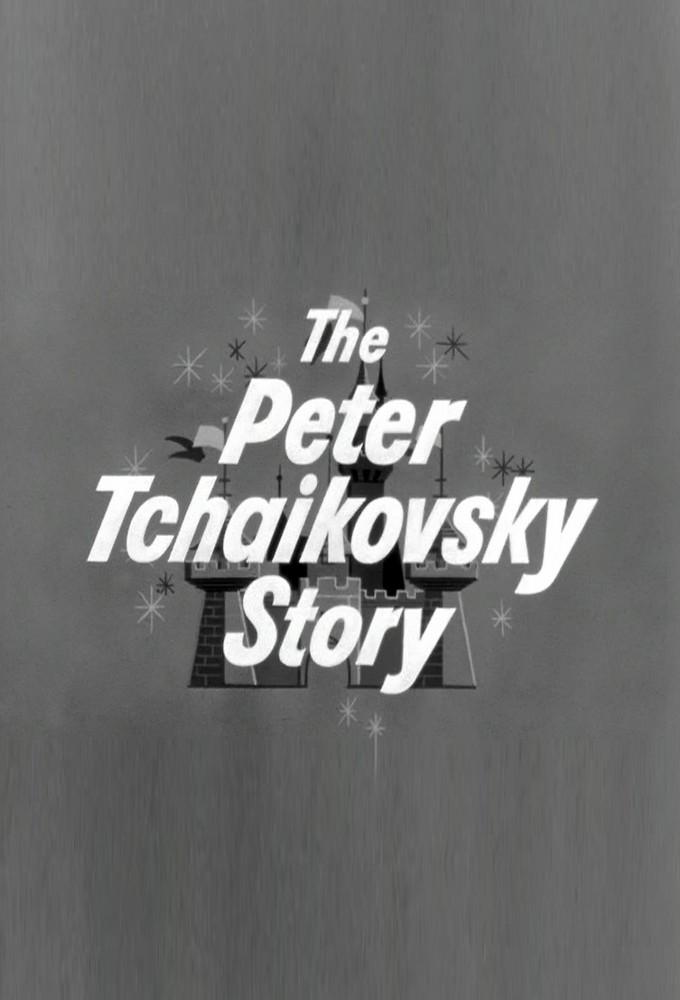 The Peter Tchaikovsky Story
