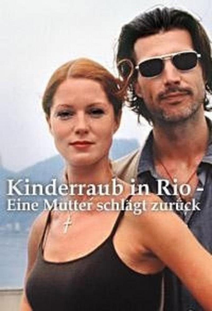 Kinderraub in Rio - Eine Mutter schlägt zurück